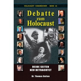 Dalton, Thomas: Die Holocaust-Debatte – Beide Seiten neu betrachtet