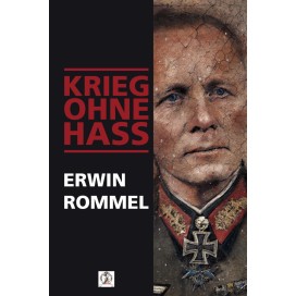 Rommel, Erwin: Krieg ohne Haß – Afrikanische Memoiren