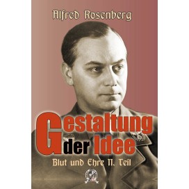 Rosenberg, Alfred: Blut und Ehre - Gestaltung der Idee (Band 2)