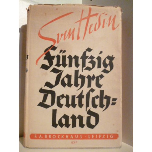 Hedin, Sven: 50 Jahre Deutschland