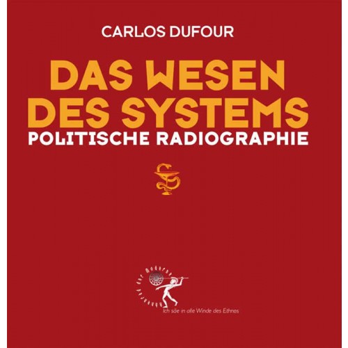 Dufour, Carlos: Das Wesen des Systems