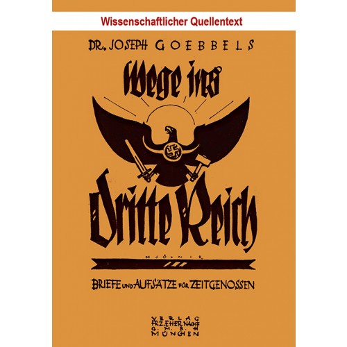 Goebbels, Dr. Joseph: Wege ins Dritte Reich