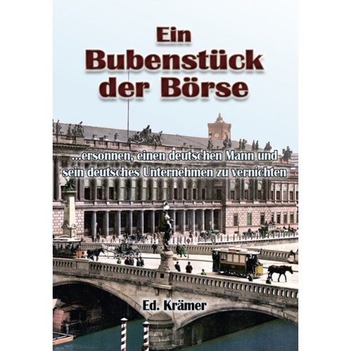 Kraemer, Eduard: Ein Bubenstück der Börse