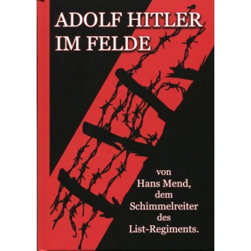 Mend, Hans: Adolf Hitler im Felde