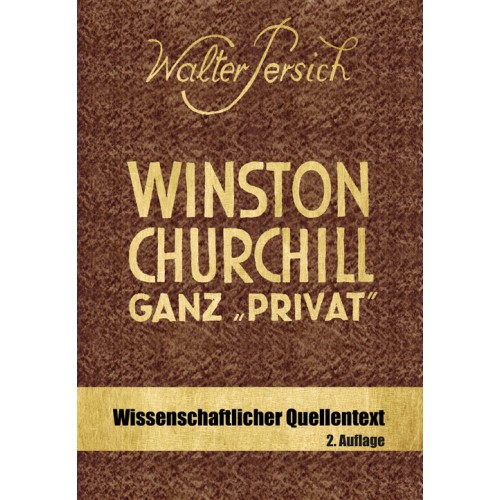 Persich, Walter: Winston Churchill – Ganz „privat“