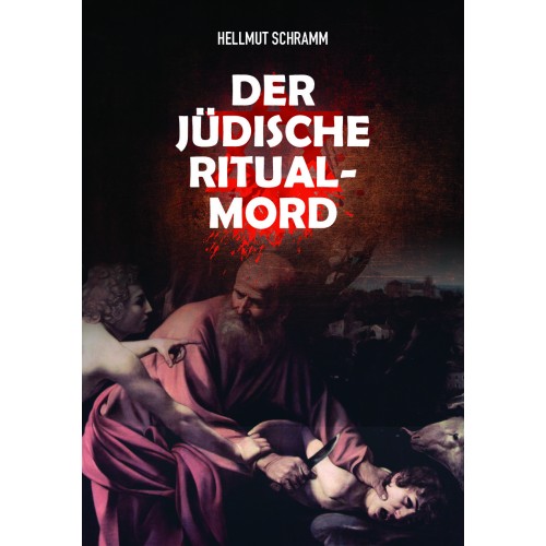 Schramm, Dr. phil. Hellmut: Der jüdische Ritualmord