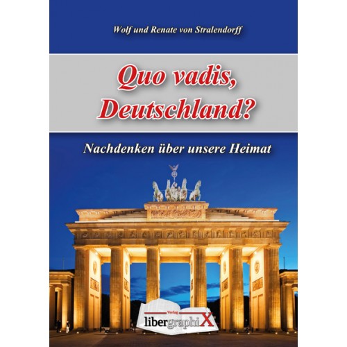 Stralendorff, Wolf und Renate von: Quo vadis, Deutschland?