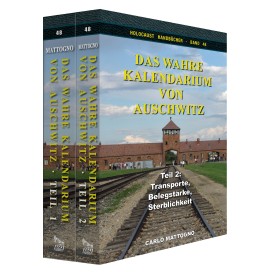 30 % RABATT! - Mattogno, Carlo: Das wahre Kalendarium von Auschwitz - Zwei Teile - Band 1 + Band 2