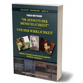 30 % RABATT! - Mattogno/Nyiszli: “Im Jenseits der Menschlichkeit” – und der Wirklichkeit