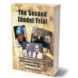 Barbara Kulaszka (ed.): The Second Zündel Trial – Excerpts from the Court Transcript of the Canadian “False News” Trial of Ernst Zündel, 1988