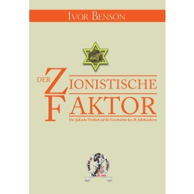 Benson, Ivor: Der Zionistische Faktor