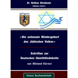 Dr. Nathan Birnbaum: Die nationale Wiedergeburt des Jüdischen Volkes in seinem Lande (Soyka)