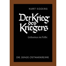 Eggers, Kurt: Der Krieg des Kriegers