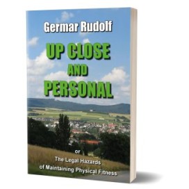 Germar Rudolf: Up Close and Personal – or the Legal Hazards of Maintaining Physical Fitness