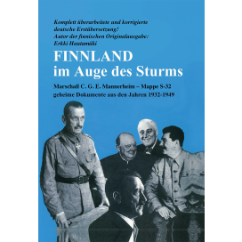 Hautamäki, Major a. D. Erkki: Finnland im Auge des Sturms – Marschall C. G. E. Mannerheim