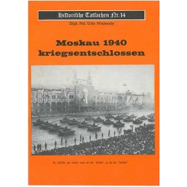 Historische Tatsachen Nr. 14 - Moskau 1940 kriegsentschlossen