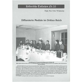 Historische Tatsachen Nr. 55 - Diffamierte Medizin im Dritten Reich