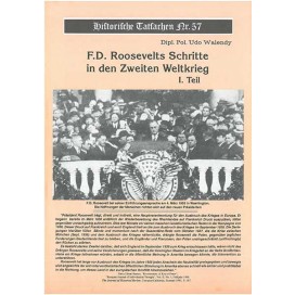 Historische Tatsachen Nr. 57 - F.D. Roosevelts Schritte in den 2. WK - I. Teil