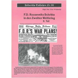 Historische Tatsachen Nr. 58 - F.D. Roosevelts Schritte in den 2. WK - II. Teil