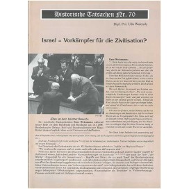 Historische Tatsachen Nr. 70 - Israel = Vorkämpfer für die Zivilisation?I