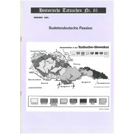 Historische Tatsachen Nr. 85 - Sudetendeutsche Passion