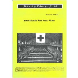 Historische Tatsachen Nr. 98 - Internationale Rote Kreuz Akten
