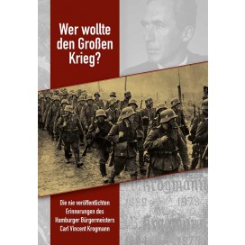 Krogmann, Carl Vincent: Wer wollte den Großen Krieg?