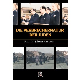 Leers, Prof. Dr. Johann[es] von: Die Verbrechernatur der Juden