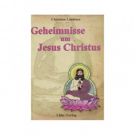 Lindtner, Christian: Geheimnisse um Jesus Christus