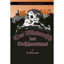 Nilostonski, Robert: Der Blutrausch des Bolschewismus