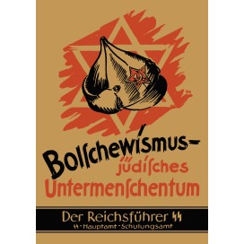 Reichsführer SS/SS-Hauptamt-Schulungsamt: Bolschewismus – Jüdisches Untermenschentum