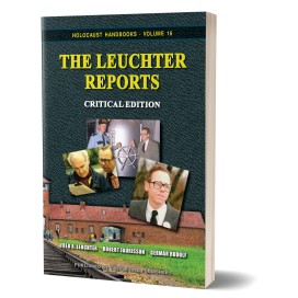 Robert Faurisson, Fred A. Leuchter, Germar Rudolf: The Leuchter Reports – Critical Edition