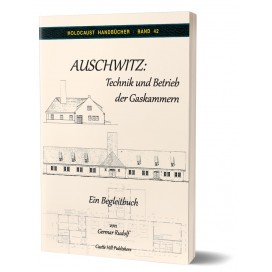 Rudolf, Germar: Auschwitz - Technik und Betrieb der Gaskammern