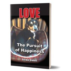 Rudolf, Germar: Love - The Pursuit of Happiness