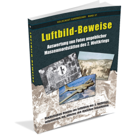 Rudolf, Germar: Luftbild-Beweise – Auswertung von Fotos angeblicher Massenmordstätten des Zweiten Weltkrieges