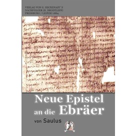 Saulus (d. i. Ludwig L. Neumann): Neue Epistel an die Ebräer