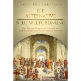 Schlagheck, Paul: Die alternative Neue Weltordnung