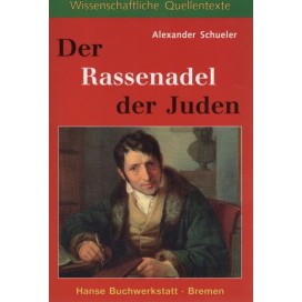 Schueler, Alexander: Der Rassenadel der Juden - "Der Schlüssel zur Judenfrage" (Soyka)