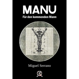 Serrano, Miguel: Manu – Für den kommenden Mann