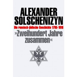 Solschenizyn, Alexander: 200 Jahre zusammen