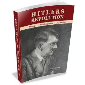 Tedor, Richard: Hitlers Revolution - Ideologie, Sozialprogramme, Außenpolitik