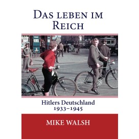 Walsh, Michael: Das Leben im Reich