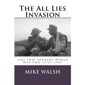 Walsh, Michael: The All Lies Invasion (English)