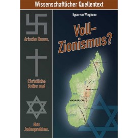 Winghene, Egon van: Arische Rasse, Christliche Kultur und das Judenproblem. Voll-Zionismus?