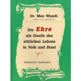 Wundt, Dr. Max: Die Ehre als Quelle des sittlichen Lebens in Volk und Staat (Soyka)