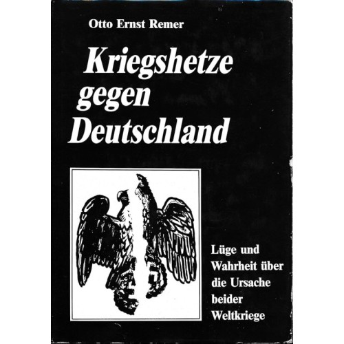 Remer, Otto Ernst: Kriegshetze gegen Deutschland