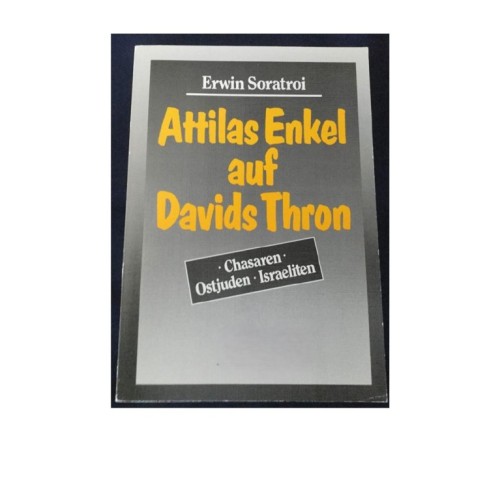 Soratroi, Erwin: Attilas Enkel auf Davids Thron