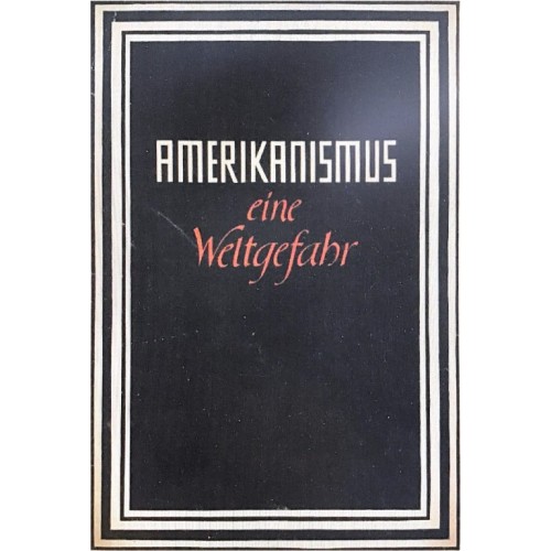 SS-Hauptamt: Amerikanismus – eine Weltgefahr