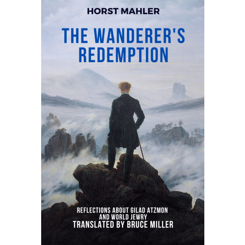 25 % RABATT - Mahler, Horst: The Wanderer's Redemption