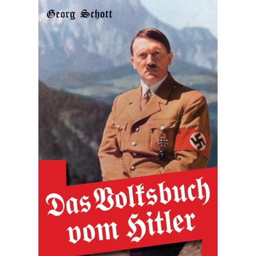 25 % Rabatt! - Schott, Dr. Georg: Das Volksbuch vom Hitler